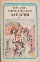 Radacini, Volumul I Radacini, Volumul I