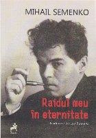 coperta Raidul meu în eternitate : ooeme, manifeste şi articole programatice