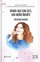 Ramai asa cum esti dar