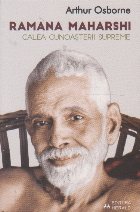 Ramana Maharashi - Calea cunoasterii supreme