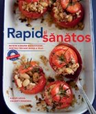 coperta Rapid si sanatos. Retete usoare si gustoase, pentru fiecare masa a zilei