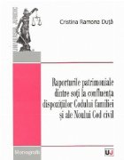 Raporturile patrimoniale dintre soti la confluenta dispozitiilor Codului familiei si ale Noului Cod civil