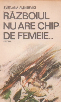 Razboiul nu are chip de femeie...