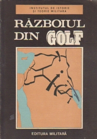 Razboiul din Golf - studiu politic si militar