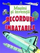 Recorduri imbatabile - Masini si inventii