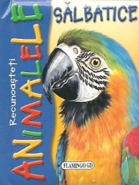 Recunoasteti animalele salbatice (album cu ilustratii - papagal)