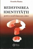 Redefinirea Identitatii pentru social democratie