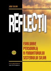 Reflectii - Evaluare personala a fondatorului Sistemului Silva \ Relaxeaza-te - Este bine pentru tine