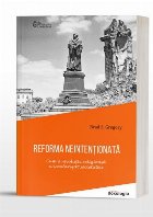 Reforma neintenţionată cum revoluţie religioasă