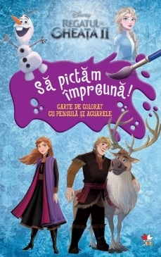 Regatul de gheata 2. Sa pictam impreuna!