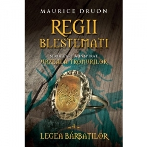 Regii blestemati. Legea barbatilor (vol.4)