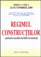 Regimul constructiilor - editia a VIII-a - actualizat la 26 octombrie 2009