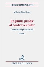 Regimul juridic al contraventiilor. Comentarii si explicatii, editia 2
