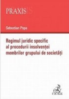 Regimul juridic specific al procedurii insolvenţei membrilor grupului de societăţi