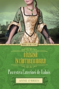 O regina in cautarea iubirii. Povestea Caterinei de Valois