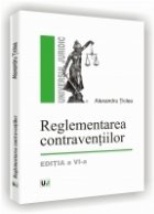 coperta Reglementarea contraventiilor - Editia a VI-a