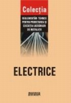 Reglementari tehnice privind proiectarea si executarea instalatiilor electrice, aprilie 2012 (CD)