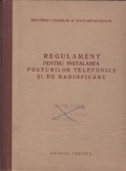 Regulament pentru instalarea posturilor telefonice si de radioficare
