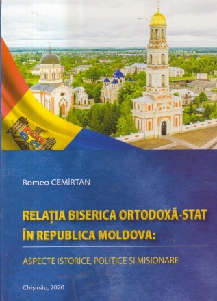 Relatia biserica ortodoxa-stat in Republica Moldova: Aspecte istorice, politice si misionare