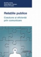 Relatiile publice. Coeziune si eficienta prin comunicare