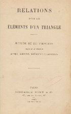 Relations Entre Les Elements D\'Un Triangle (Editie 1893)