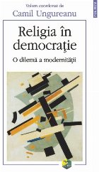 coperta Religia în democrație. O dilemă a modernității