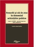 Remedii si cai de atac in domeniul achizitiilor publice. Legea nr. 101/2016 - geneza, interpretare, limite, pe