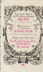 Rene. Adolphe. La Confession D\'un Enfant Du Siecle