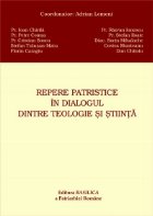 Repere patristice dialogul dintre teologie