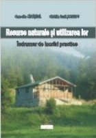 Resurse naturale utilizarea lor Indrumar