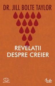Revelatii despre creier. Povestea unui specialist in neuroanatomie care a suferit un accident vascular cerebral