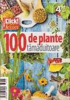 Revista Click pentru femei special - 100 de plante tamaduitoare