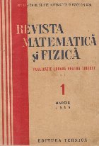 Revista Matematica si Fizica 1950 (10 numere, 1/Martie 1950 - 10/Decembrie 1950)