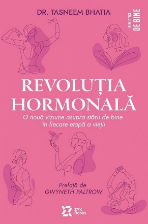 Revoluţia hormonală : o nouă viziune asupra stării de bine în fiecare etapă a vieţii