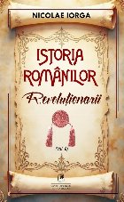 coperta Revoluţionarii (Set of:Istoria românilorVol. 8)
