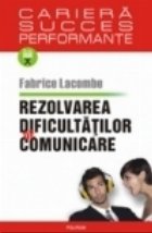 Rezolvarea dificultatilor de comunicare