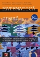 REZOLVAREA PROBLEMELOR DIN MANUALUL DE MATEMATICàPENTRU CLASA A XII-A. M1 (anexa)