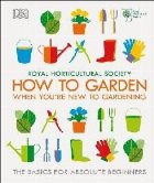 RHS How To Garden When You\'re New To Gardening