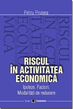Riscul în activitatea economică. Ipostaze. Factori. Modalitaţi de reducere