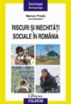 Riscuri si inechitati sociale in Romania. Raportul Comisiei Prezidentiale pentru Analiza Riscurilor Sociale si