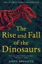 Rise and Fall of the Dinosaurs