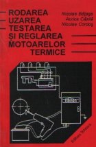 Rodarea uzarea testarea reglarea motoarelor
