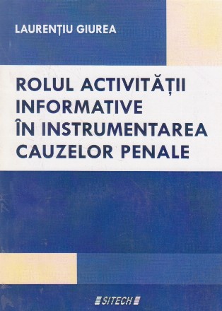 Rolul activitatii informative in instrumentarea cauzelor penale
