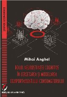 Rolul neuroştiinţei cognitive în cercetarea şi modelarea comportamentului consumatorului