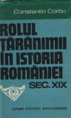 coperta Rolul taranimii in istoria Romaniei (sec XIX)