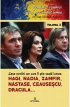 coperta Romani si romance care au schimbat lumea (vol.10). Zece romani pe care ii stie toata lumea: Hagi, Nadia, Zamfi