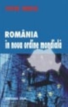 ROMANIA IN NOUA ORDINE MONDIALA