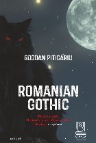 Romanian gothic : Mâna neagră, Mâncătorul de păcate şi alte istorisiri de groază