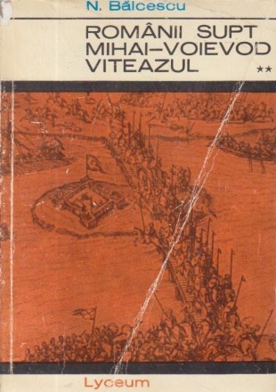 Romanii supt Mihai-Voievod Viteazul, Volumul al II-lea