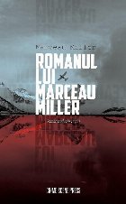 coperta Romanul lui Marceau Miller